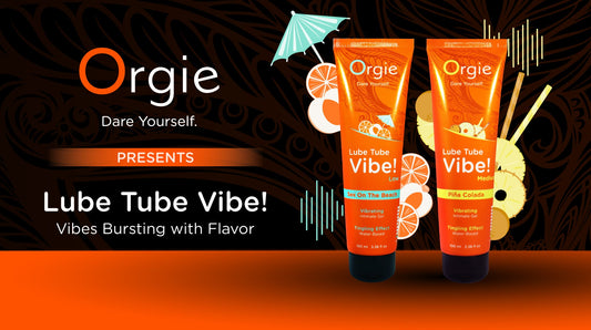 New at Orgie! | Lube Tube Vibe!